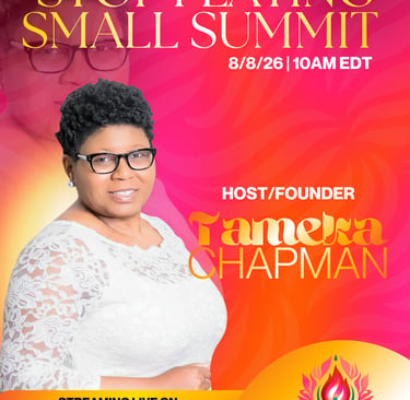 Tameka Chapman hosts the Stop Playing Small Summit on August 8, 2026, streaming live via EnergizeHer.