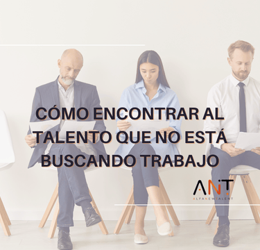 Headhunting especializado: cómo encontrar al talento que no está buscando trabajo