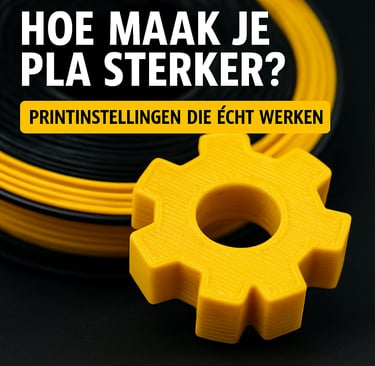 hoe maak je PLA sterker
