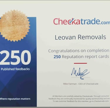 250 published feedback certificate from Checkatrade.com for Leovan Removals