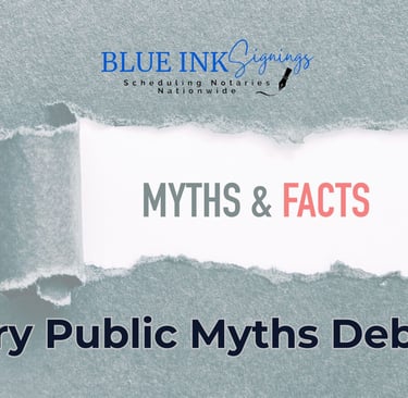 Blue Ink Signings blog post cover Myths & facts 5 notary public myths debunked