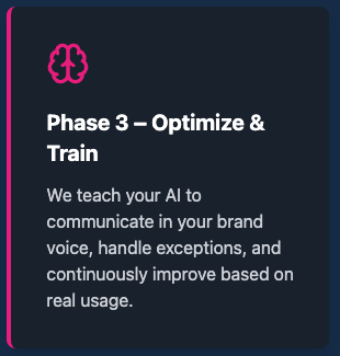 Teach your AI to communicate in your brand voice, handle exceptions, and continuously improve.