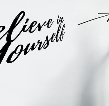 believe in yourself