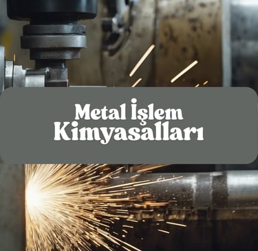 metal işlem kimyasalları