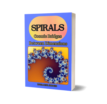 Spirals: Cosmic Bridges Between Dimensions book by Lucia Lena Hodges featuring blue fractal art.