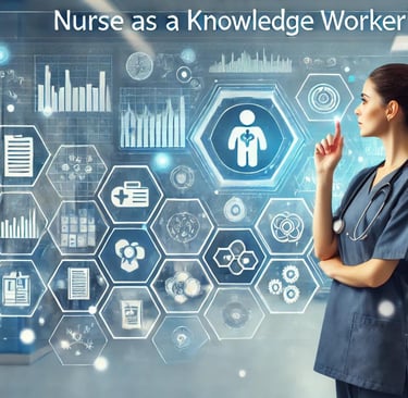 Nurse as a Knowledge Worker