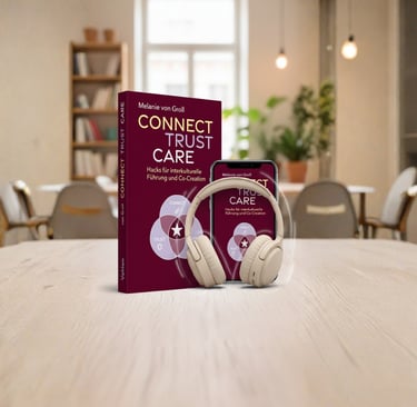 AUDIOBOOK - CONNECT TRUST CARE - Melanie von Groll  - Leadership and Co-Creation