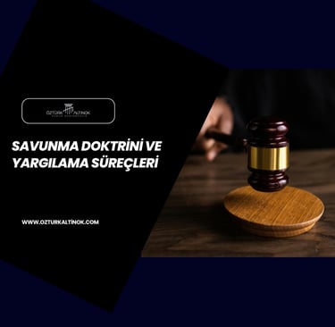 Karabük Ceza Avukatı-savunma Doktrini ve Yargılama