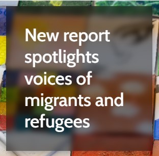 New report spotlights voices of migrants and refugees
