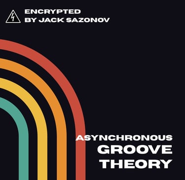Encrypted by Jack Sazonov - Asynchronous Groove Theory - Album