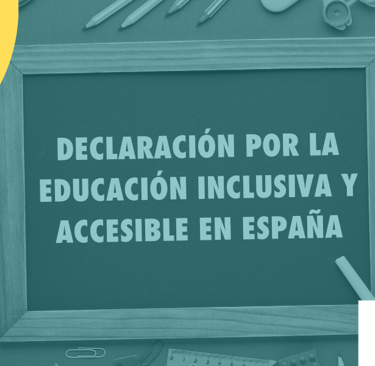 un cartel con el texto Declaraciñon por la educación inclusiva y accesible en España
