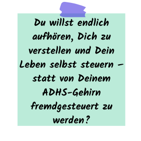 Post-it: Selbstbestimmt leben trotz ADHS – Coaching unterstützt bei innerer Klarheit
