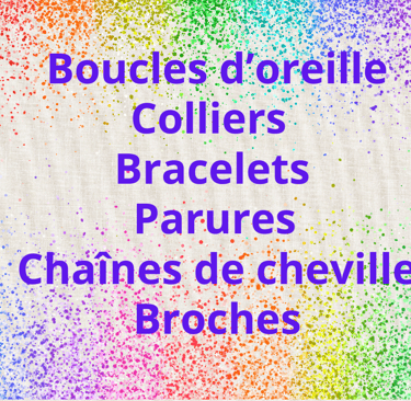 Les Couleurs de Lo Boucles d'oreille Colliers Bracelets Parures Chaînes de cheville Broches