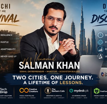 Karachi Taught me Survival, Dubai Taught me Discipline