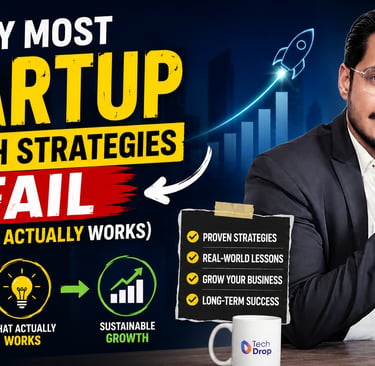 Why Most Startup Growth Strategies Fail (And What Actually Works)