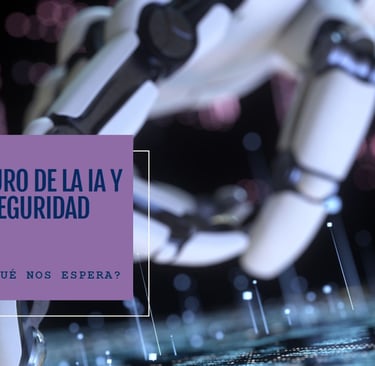FUTURO DE LA CIBERSEGURIDAD