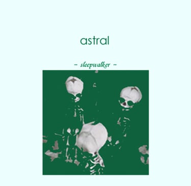 astral - sleepwalker