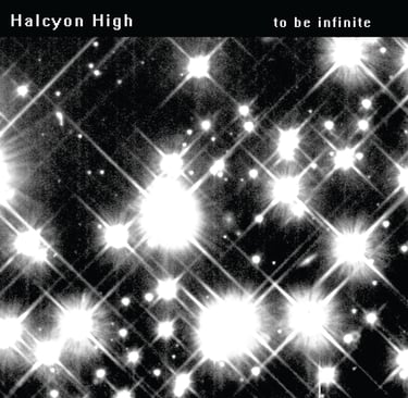To Be Infinite by Halcyon High