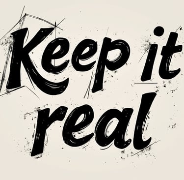 a black and white poster with a keep it real