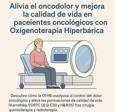 Oncodolor y alivio con oxigenoterapia hiperbarica