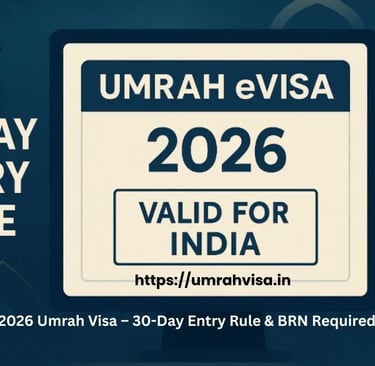 2026 Umrah eVisa for Indians showing 30-day entry rule and BRN requirement.