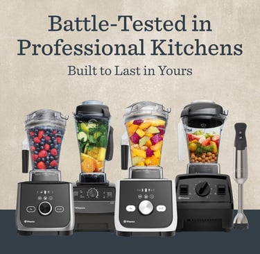 a group of Vitamix blenders with the words battle tested in the middle of the image