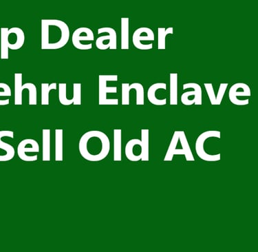 AC Scrap Dealer Near Nehru Enclave Delhi - Sell Old AC Online