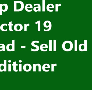 AC Scrap Dealer Near Sector 19 Faridabad - Sell Old Air Conditioner Online