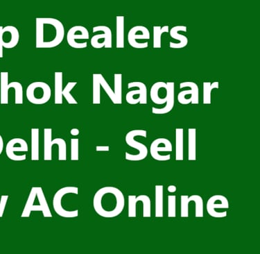AC Scrap Dealers Near Ashok Nagar North Delhi - Sell Window AC Online