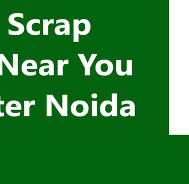 Scrap Buyers Near Me in Greater Noida
