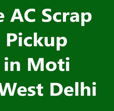 Reliable AC Scrap Dealers Pickup Service in Moti Nagar, West Delhi