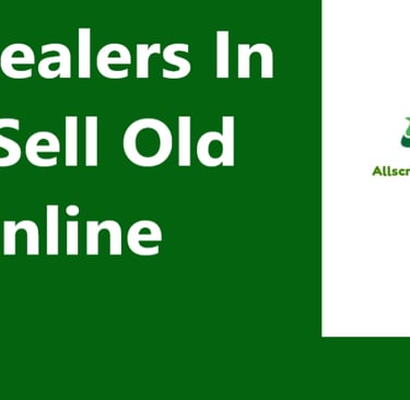 Scrap Dealers In Delhi - Sell Old Scrap Online