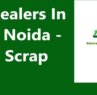 Scrap Dealers In Greater Noida - Sell Old Scrap Online