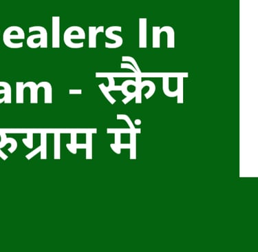 Scrap Dealers In Gurugram - स्क्रैप डीलर गुरुग्राम में