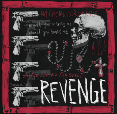 An illustration of revolvers, a skull and a rosary, text says 'three cheers for sweet revenge, my chemical romance'.