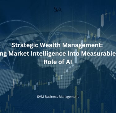 Strategic Wealth management : Converting market intelligence into returns and role of AI