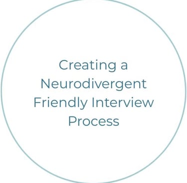 Neurodivergent Interviews