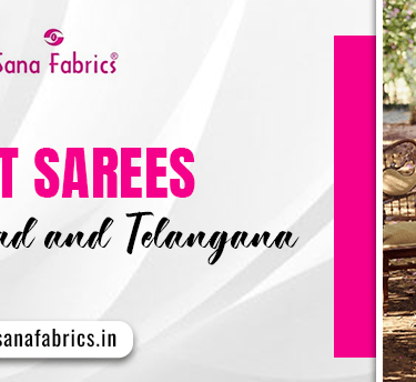Best sarees in Hyderabad and Telangana