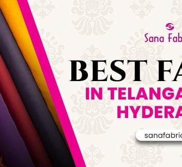 Best fabric in Telangana and Hyderabad
