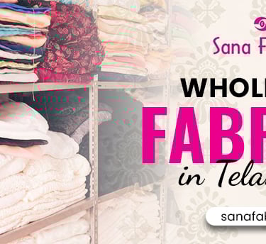 Wholesale fabrics in Telangana