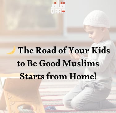 Muslim child praying written on the photo : the road of your child to be good Muslim starts form hom