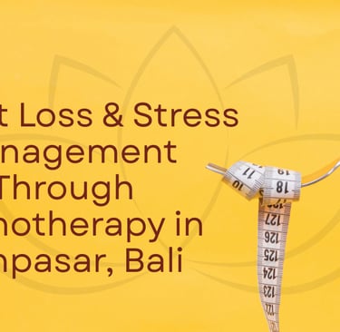 Weight Loss & Stress Management Through Hypnotherapy in Denpasar, Bali