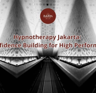 Hypnotherapy Jakarta: Confidence Building for High Performers