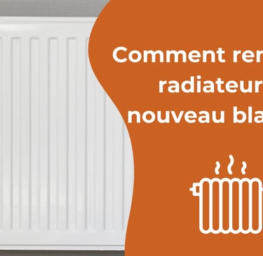 Comment rendre les radiateurs à nouveau blancs ? 