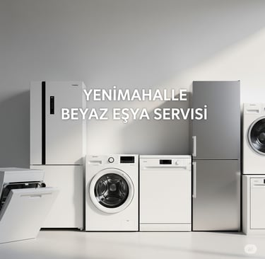Yenimahalle Beyaz Eşya Servisi