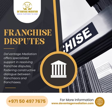 Navigating Franchise Disputes: How Da'Vantage Mediation Bridges the Gap Between Franchisors and Fran