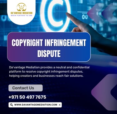 Resolving Copyright Infringement Disputes with Da’Vantage Mediation