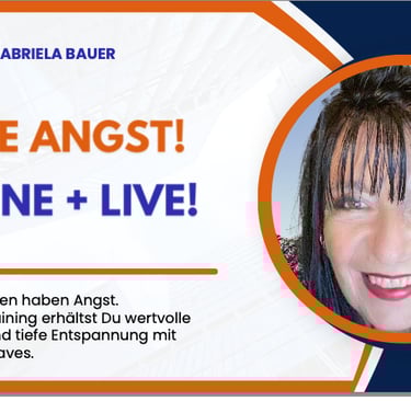 ONLINE TRAINING: Keine ANGST - Foto Gabriela