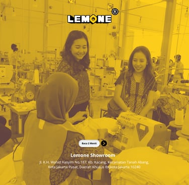 Behind the Seams: Proses Produksi dari Kain hingga Siap Jual | Lemone