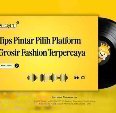 Tips Pintar Pilih Platform Grosir Fashion Terpercaya